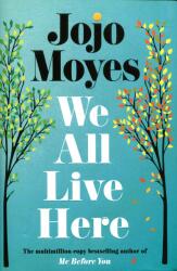 Jojo Moyes: We All Live Here (ISBN: 9780241415511)