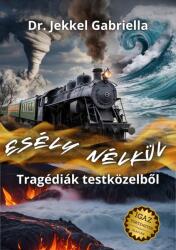 Esély nélkül - Tragédiák testközelből (2024)