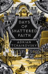 Days of Shattered Faith - Adrian Tchaikovsky (ISBN: 9781035901524)