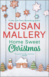Home Sweet Christmas: A Holiday Romance Novel - MALLERY SUSAN (ISBN: 9781335000095)