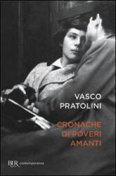 Cronache di poveri amanti - Vasco Pratolini (ISBN: 9788817061087)