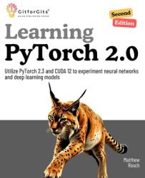 Learning PyTorch 2.0, Second Edition (ISBN: 9788119177912)