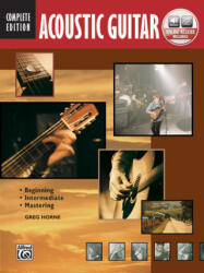 Acoustic Guitar Method Complete Edition - Greg Horne (ISBN: 9780739066386)