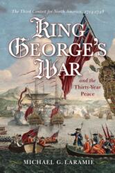 King George's War and the Thirty Year Peace (ISBN: 9781594164309)