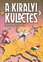 A királyi küldetés (ISBN: 9786150214184)