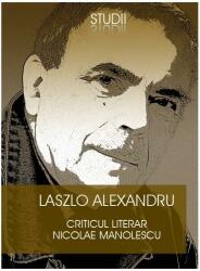 Criticul literar Nicolae Manolescu (ISBN: 9789734706624)