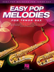 Easy Pop Melodies for Tenor Sax - Hal Leonard Publishing Corporation (ISBN: 9781480384316)