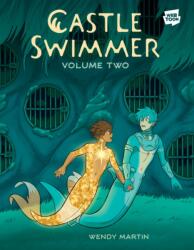 Castle Swimmer: Volume 2 - MARTIN WENDY (ISBN: 9780593835852)