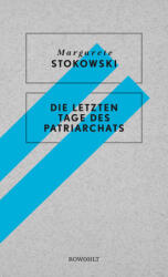 Die letzten Tage des Patriarchats (ISBN: 9783498063634)