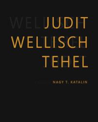 Judit Wellisch Tehel - Nagy T. Katalin (ISBN: 9786158229760)