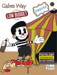 Low Budget Cirkusz (ISBN: 9786156292568)