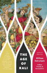 The Age of Kali - William Dalrymple (ISBN: 9780307948908)