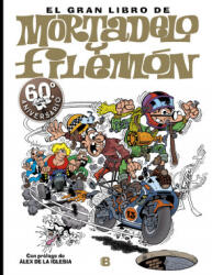 El gran libro de Mortadelo y Filemón - Ibáñez, Francisco (2020)