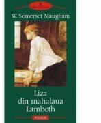 Liza din mahalaua Lambeth - William Somerset Maugham (ISBN: 9789734619184)