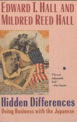 Hidden Differences: Doing Business with the Japanese - Edward T. Hall, Mildred Reed Hall (ISBN: 9780385238847)