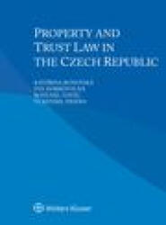 Property and Trust Law in the Czech Republic - Katerina Ronovska, Eva Dobrovolna, Bohumil Havel, Vlastimil Pihera (ISBN: 9789403527338)