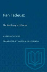 Pan Tadeusz - ADAM MICKIEWICZ (ISBN: 9781487581053)