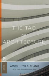 Tao of Architecture - Amos Lh Tiao Chang, David Wang (ISBN: 9780691175713)