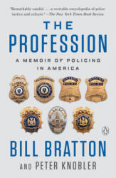 The Profession: A Memoir of Policing in America - Peter Knobler (ISBN: 9780525558217)