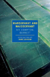 Manservant and Maidservant - Ivy Compton-Burnett (ISBN: 9780940322639)