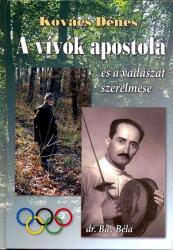 A vívók apostola és a vadászat szerelmese (ISBN: 9789639369818)