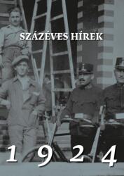 Százéves hírek. 1924 (2024)