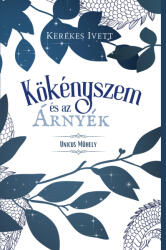 Kökényszem és az Árnyék (ISBN: 9786155084935)
