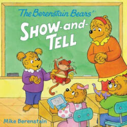 The Berenstain Bears' Show-And-Tell - Mike Berenstain, Mike Berenstain (ISBN: 9780062350312)