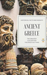 Ancient Greece: The Greatest Civilization - The History Hour (ISBN: 9781791991623)