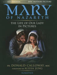 Mary of Nazareth - Donald Calloway, Alissa Jung (ISBN: 9781586179984)