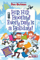 My Weird School Special: Hip Hip Hooray! Every Day Is a Holiday! - Jim Paillot (ISBN: 9780063290143)