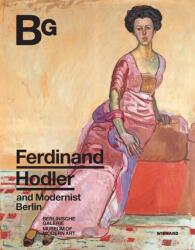 Ferdinand Hodler și Berlinul modernist (ISBN: 9783868326628)