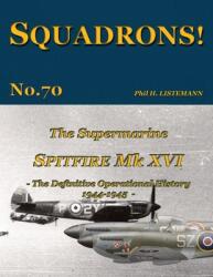 The Supermarine Spitfire Mk. XVI (ISBN: 9782494471245)