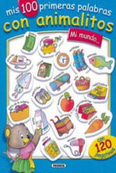 Mi mundo. . . mis 100 primeras palabras con animalitos - Susaeta, Equipo (2002)