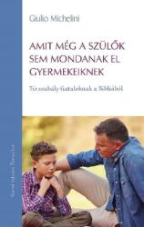 Amit még a szülők sem mondanak el gyermekeiknek (ISBN: 9789636121112)
