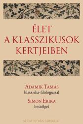 Élet a klasszikusok kertjeiben (ISBN: 9789636121358)