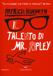 Il talento di Mr. Ripley - Patricia Highsmith, M. G. Prestini (ISBN: 9788893441759)
