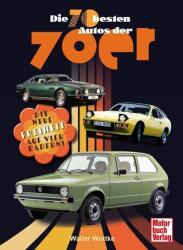 Die 70 besten Autos der 70er (ISBN: 9783613046801)