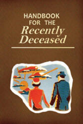 Handbook for the Recently Deceased (ISBN: 9785299688313)