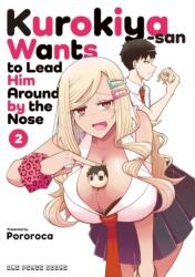 Kurokiya-San Wants to Lead Him Around by the Nose Volume 2 - V02 (ISBN: 9781642733921)