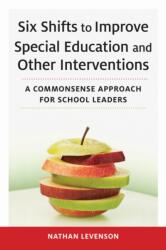 Six Shifts to Improve Special Education and Other Interventions (ISBN: 9781682534793)