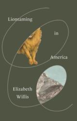 Liontaming in America - Willis, Elizabeth (ISBN: 9780811238632)