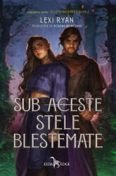 Sub Aceste Stele Blestemate, Lexi Ryan - Editura Corint (ISBN: 9786060886815)