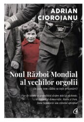 Noul Razboi Mondial Al Vechilor Orgolii (ISBN: 9786064418043)
