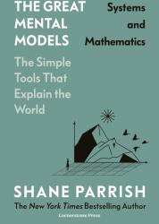 The Great Mental Models Volume 3 - Shane Parrish (0000)