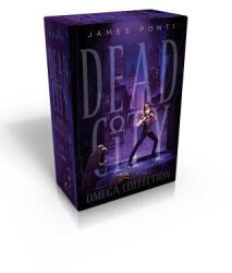Dead City Omega Collection: Dead City; Blue Moon; Dark Days - James Ponti (ISBN: 9781481469227)
