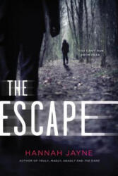 The Escape - Hannah Jayne (ISBN: 9781492616542)