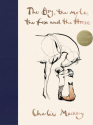The Boy, The Mole, The Fox and The Horse - Charlie Mackesy (ISBN: 9781529951257)