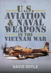 U. S. Aviation and Naval Warfare in the Vietnam War - David, Doyle (ISBN: 9781526743725)