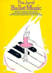 The Joy of Ballet Music: Piano Solo - Hal Leonard Corp, Denes Agay (ISBN: 9780825680359)